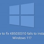 How to fix kb5030310 fails to install in windows