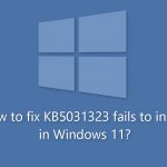 How to fix kb5031323 fails to install in windows