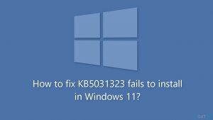 How to fix kb5031323 fails to install in windows