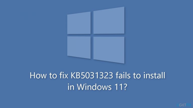 How to fix KB5031323 fails to install in Windows 11