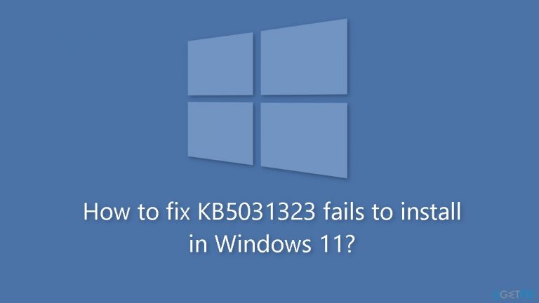 How to fix KB5031323 fails to install in Windows 11?