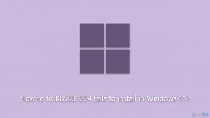How to fix kb5031354 fails to install in windows