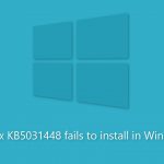How to fix kb5031448 fails to install in windows