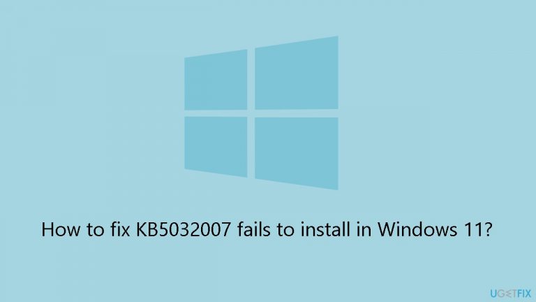 How to fix KB5032007 fails to install in Windows 11?
