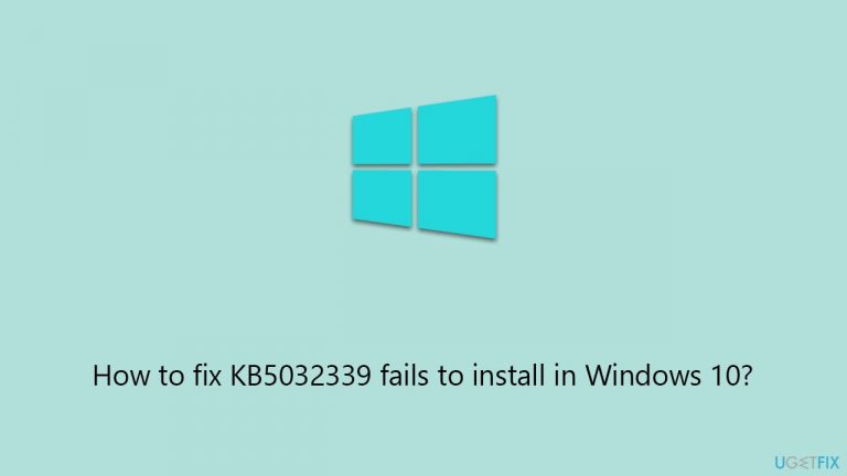 How to fix KB5032339 fails to install in Windows 10?