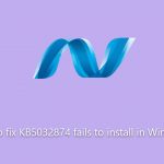 How to fix kb5032874 fails to install in windows