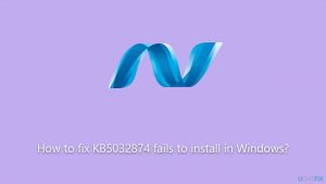 How to fix kb5032874 fails to install in windows