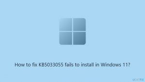 How to fix kb5033055 fails to install in windows