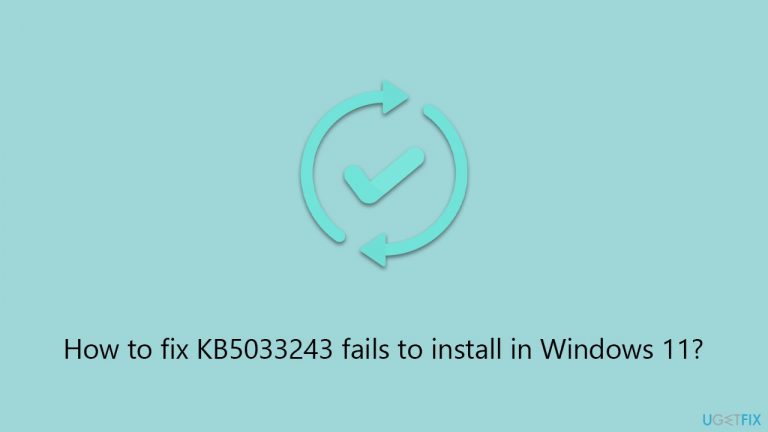 How to fix KB5033243 fails to install in Windows 11?