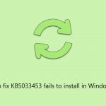 How to fix kb5033453 fails to install in windows