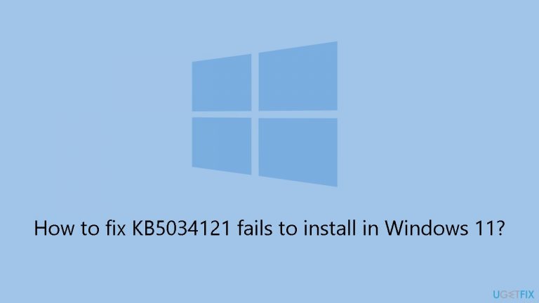How to fix KB5034121 fails to install in Windows 11