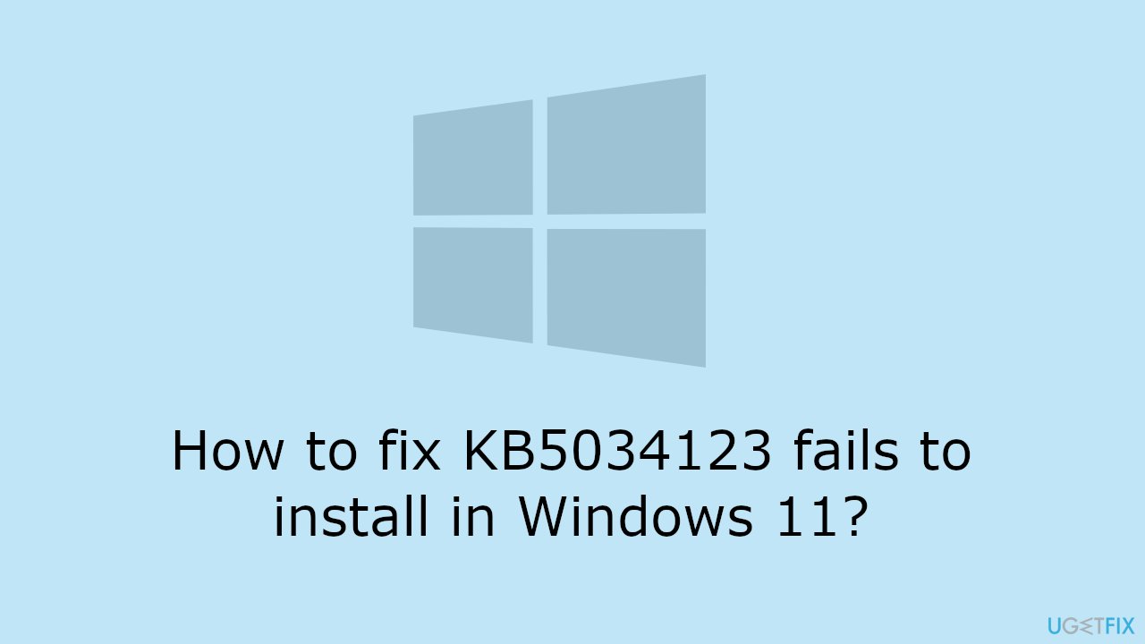 How to fix KB5034123 fails to install in Windows 11
