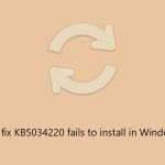 How to fix kb5034220 fails to install in windows