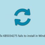 How to fix kb5034275 fails to install in windows
