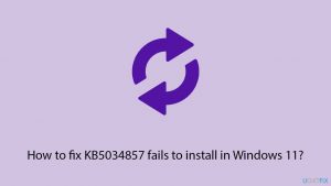 How to fix kb5034857 fails to install in windows 11 copy