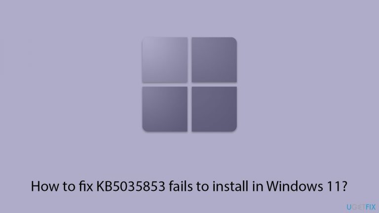 How to fix KB5035853 fails to install in Windows 11?
