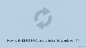 How to fix kb5035942 fails to install in windows 11 copy
