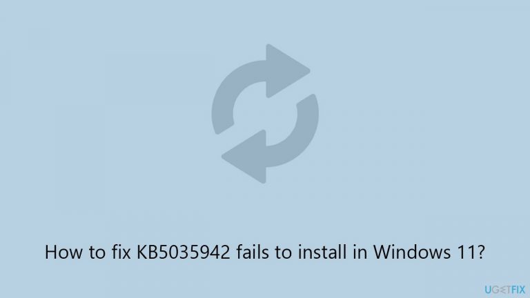 How to fix KB5035942 fails to install in Windows 11?