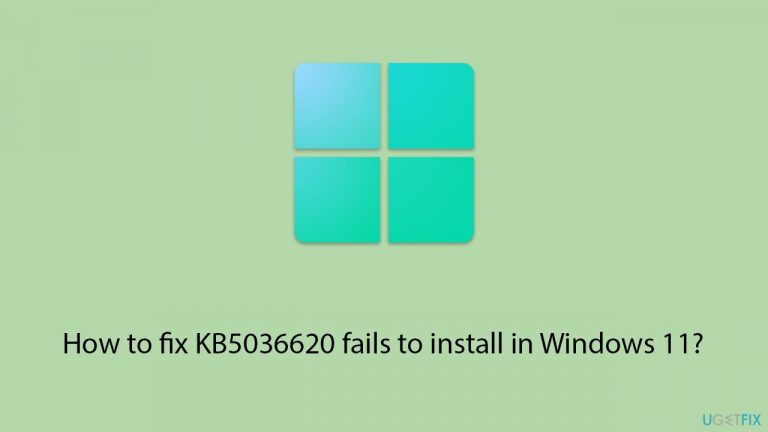 How to fix KB5036620 fails to install in Windows 11?