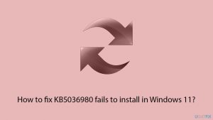 How to fix KB5036980 fails to install in Windows 11?