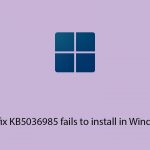 How to fix kb5036985 fails to install in windows 11 copy