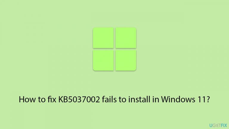 How to fix KB5037002 fails to install in Windows 11?