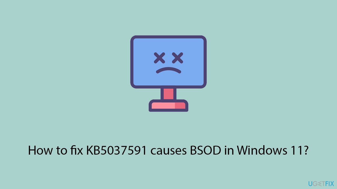 How to fix kb5037591 causes bsod in windows 11 copy