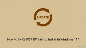 How to fix KB5037591 fails to install in Windows 11?