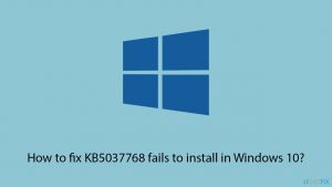 How to fix KB5037768 fails to install in Windows 10?