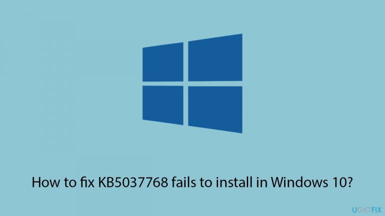 How to fix KB5037768 fails to install in Windows 10?