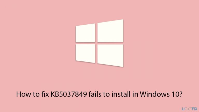 How to fix KB5037849 fails to install in Windows 10?