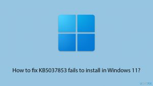 How to fix kb5037853 fails to install in windows 11 copy