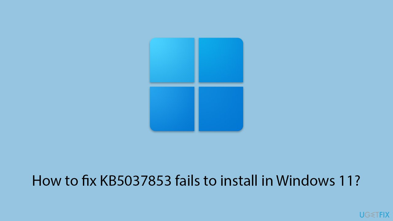 How to fix kb5037853 fails to install in windows 11 copy