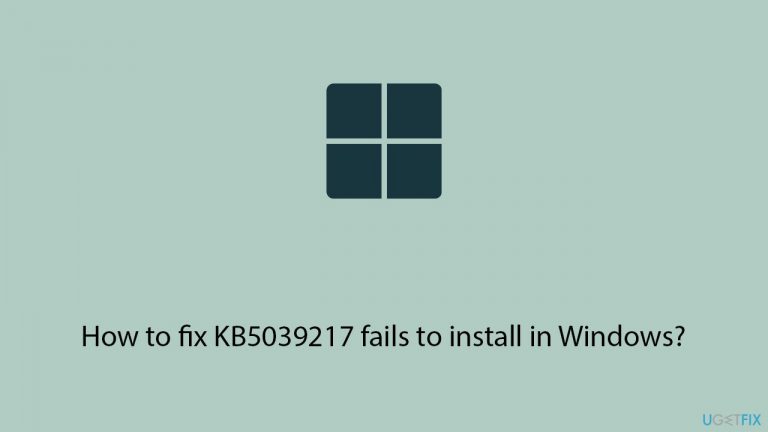 How to fix KB5039217 fails to install in Windows?