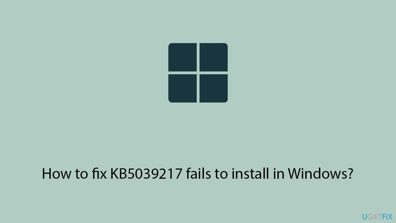 How to fix kb5039217 fails to install in windows copy