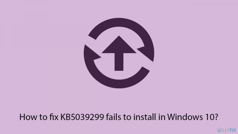 How to fix KB5039299 fails to install in Windows 10?