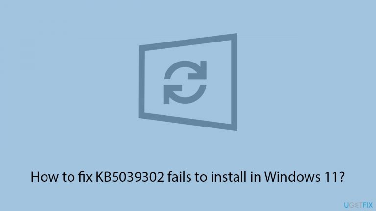 How to fix KB5039302 fails to install in Windows 11?