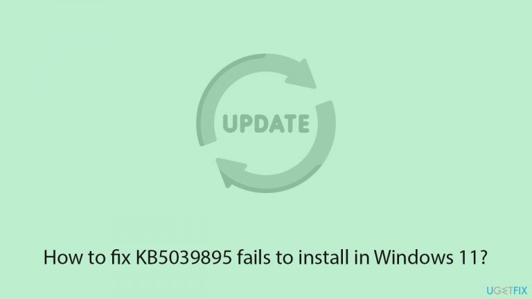 How to fix KB5039895 fails to install in Windows 11?