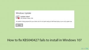 How to fix kb5040427 fails to install in windows 10 copy