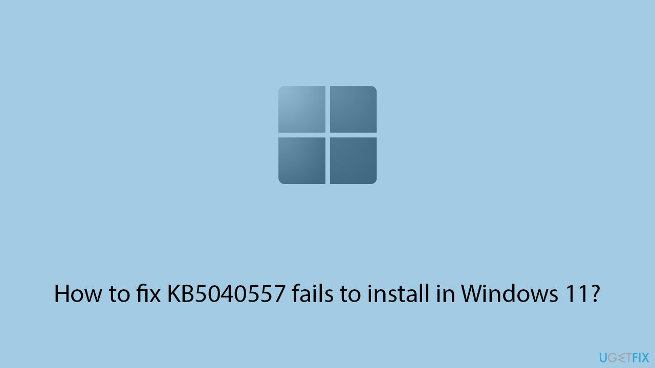 How to fix kb5040557 fails to install in windows 11 copy