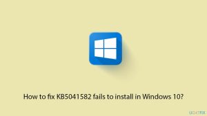 How to fix kb5041582 fails to install in windows 10 copy
