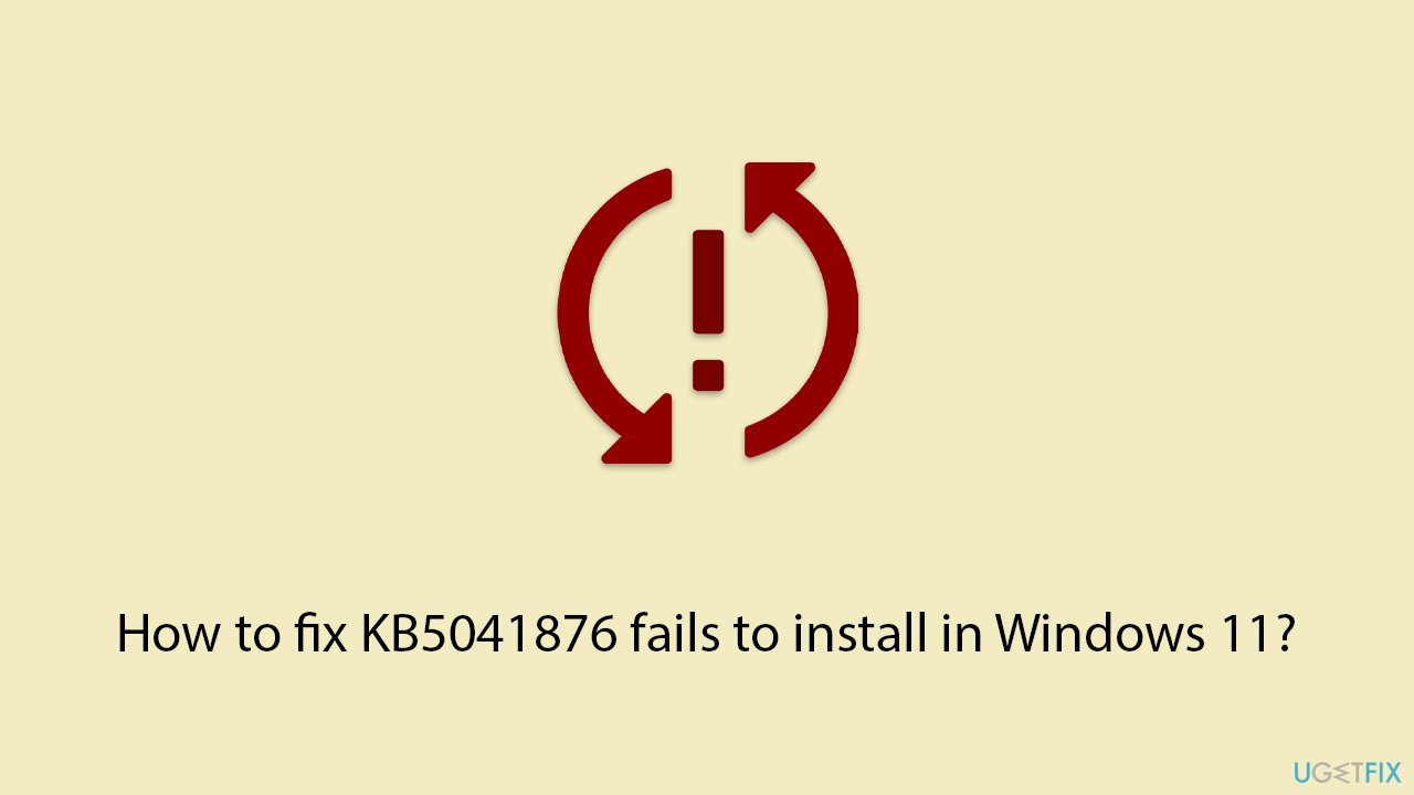 How to fix kb5041876 fails to install in windows 11 copy How to fix kb5041876 fails to install in windows 11 copy