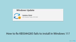 How to fix kb5044285 fails to install in windows 11 copy