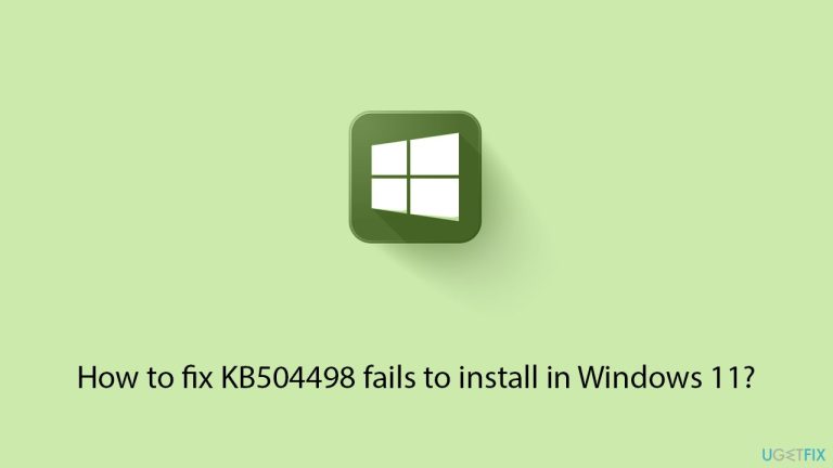 How to fix KB504498 fails to install in Windows 11?