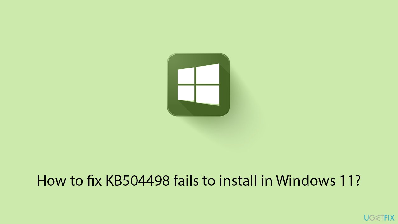 How to fix kb504498 fails to install in windows 11 copy