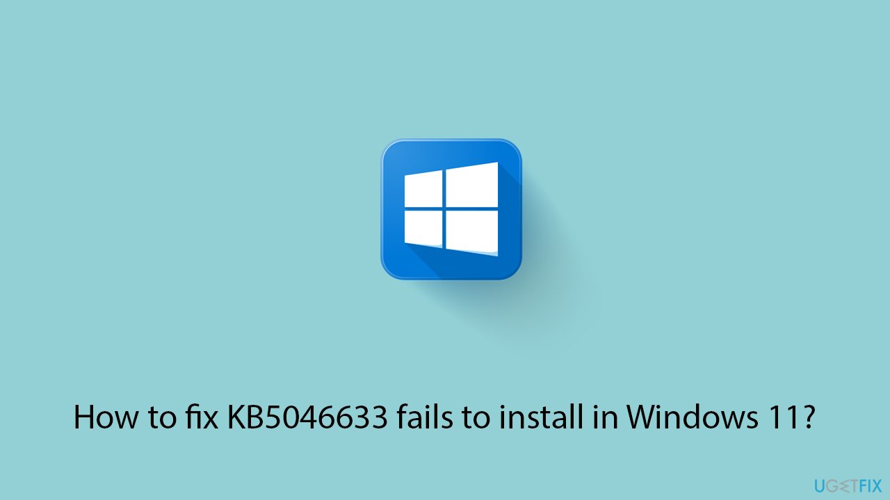 How to fix kb5046633 fails to install in windows 11 copy