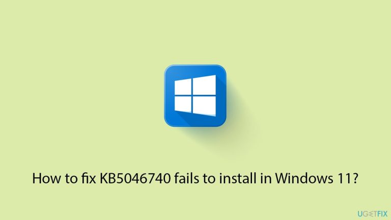 How to fix KB5046740 fails to install in Windows 11?