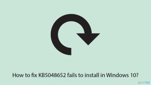 How to fix kb5048652 fails to install in windows 10 copy