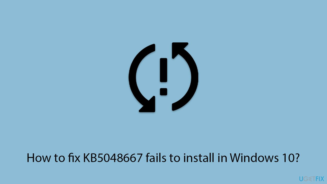 How to fix kb5048667 fails to install in windows 10 copy How to fix kb5048667 fails to install in windows 10 copy