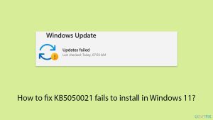 How to fix kb5050021 fails to install in windows 11 copy
